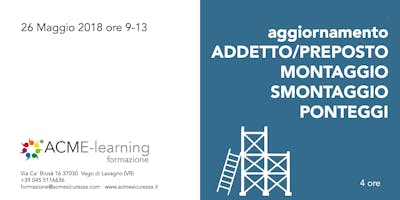 Aggiornamento Addetto/Preposto Montaggio Smontaggio Ponteggi Aggiornamento Addetto/Preposto Montaggio Smontaggio Ponteggi