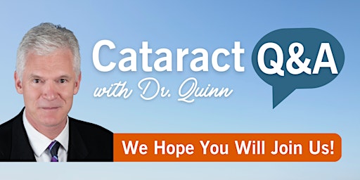 2023 Cataract Q&A's  with Dr. Timothy Quinn