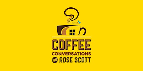 Coffee Conversations with Rose Scott