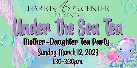 Sunday Afternoon Under the Sea Tea - Mother/Daughter Tea Party