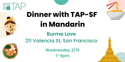 Dinner with TAP-SF in Mandarin: Burma Love