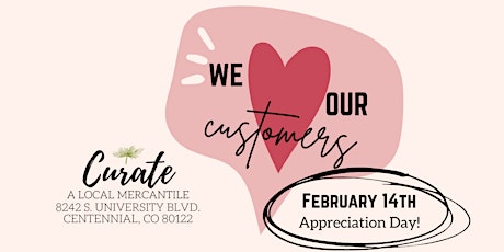 Valentines Customer Appreciation Day @ Curate Mercantile