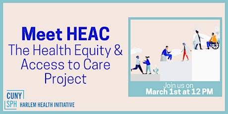 Meet HEAC: The Health Equity and Access to Care Project