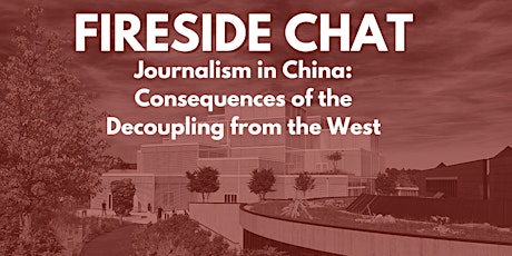 Journalism in China:  Consequences of the Decoupling from the West