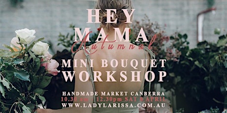 Hey Mama Autumnal Mini Bouquet Workshop | From Market To Home primary image