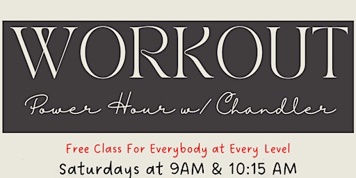 FREE Power Hour Workout 9AM & 10:15 AM