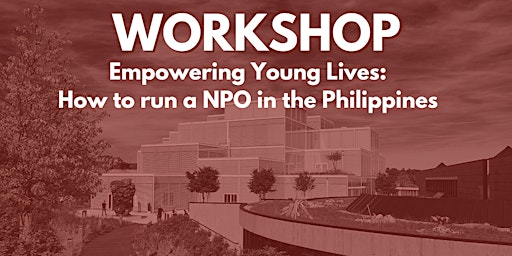 Empowering Young Lives: How to run a NPO in the Philippines
