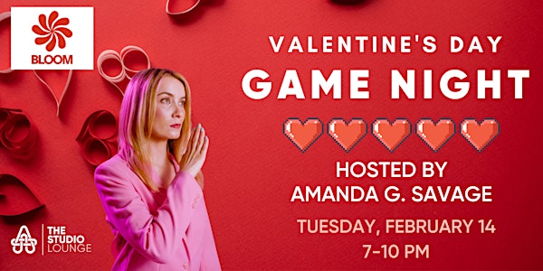 Valentine's Day Game Night Hosted by Bloom at The Studio Lounge