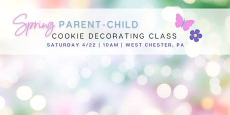 Parent-Child Spring Cookie Decorating Workshop