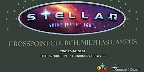2023 Stellar VBS, Crosspoint Church, Milpitas Campus.