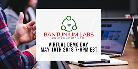 Bantunium Labs Virtual Demo Day - Spring 2018 primary image
