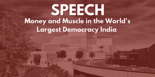 Money and Muscle in the World‘s Largest Democracy India