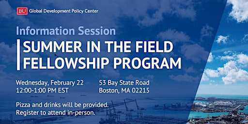 Summer in the Field Fellowship Program: Information Session