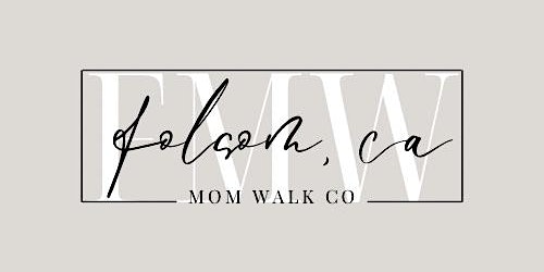 Folsom Mom Walk