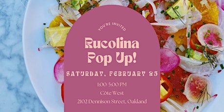 Rucolina Pop Up at Côte West Winery!