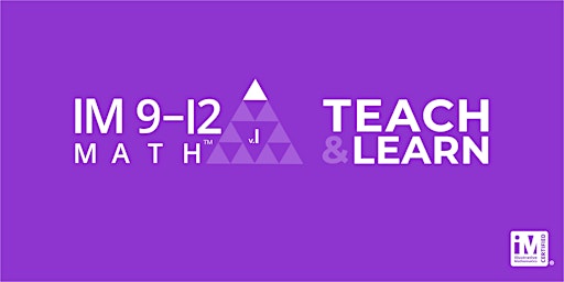 IM 9-12 Math: Teach & Learn *Virtual* primary image