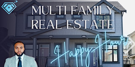 Multi Family Real Estate Investing Happy Hour