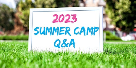 February Summer Camp 2023 Q&A Sessions