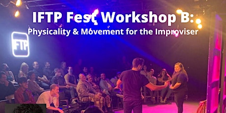 IFTP Fest Workshop B: Physicality & Movement for the Improviser