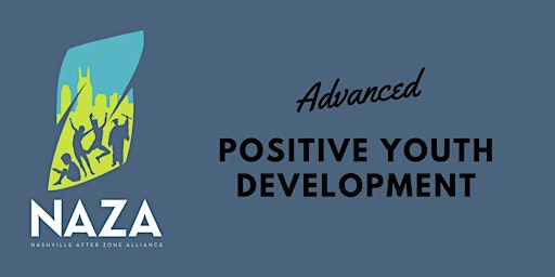 Rescheduled: Advanced Positive Youth Development