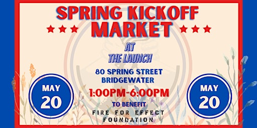 Spring Kickoff Market at the Launch