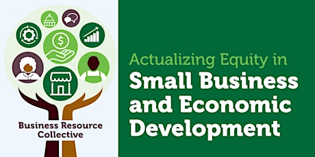 Actualizing Equity in Small Business and Economic Development