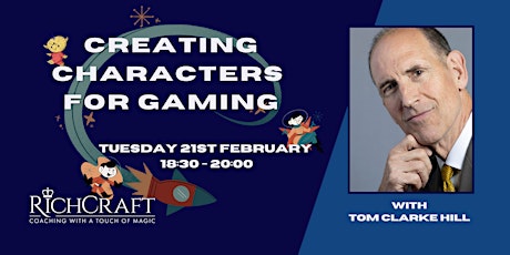 Creating Characters for Gaming and  Animation with Tom Clarke Hill