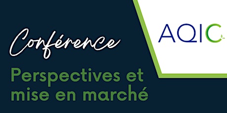 Série de conférences AQIC - Perspectives  et mise en marché