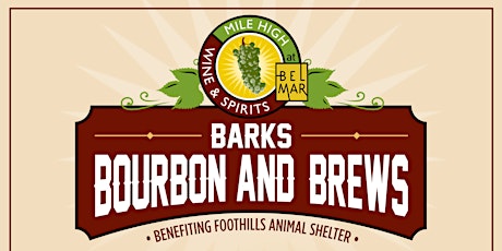 Barks, Bourbon, and Brews Benefiting Foothills Animal Shelter
