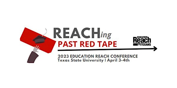 2023 Education Reach for Texans Conference