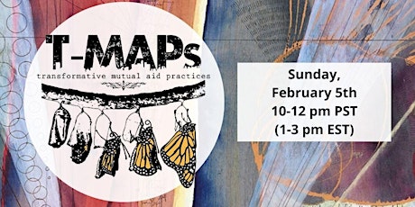 Transformative Mutual Aid Practices (T-MAPs) Two Hour Workshop