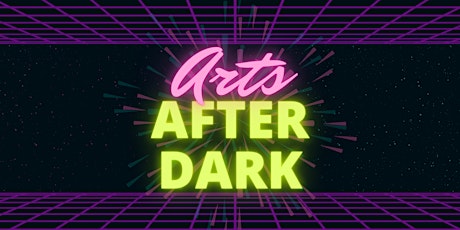 Arts After Dark