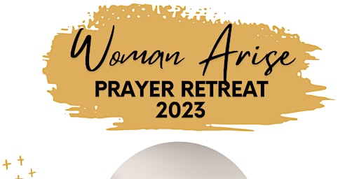 Woman Arise Prayer Retreat