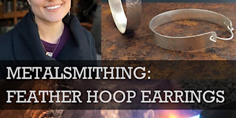 Feather Hoop Earrings Metalsmithing Class