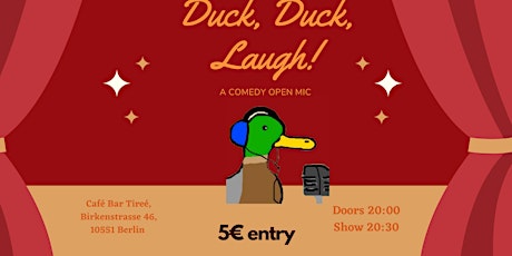 Duck, Duck, Laugh! A comedy open mic