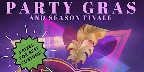 PARTY GRAS & Season Finale