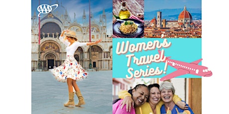 AAA Travel Presents - Women's Travel Series with Inspiring Journeys
