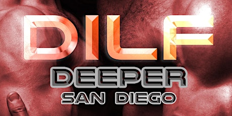 DILF San Diego "DEEPER" by Joe Whitaker Presents