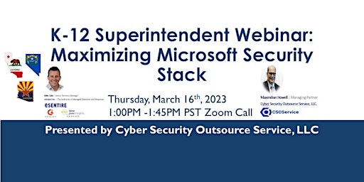 K-12 Superintendent Webinar: Maximizing Microsoft Security Stack