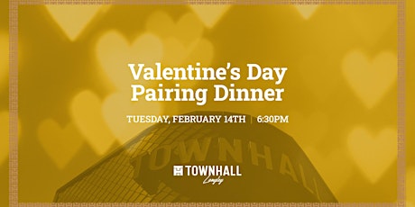 Valentine's Day Pairing Dinner at Townhall Langley