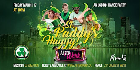 Image principale de After Werk Gay LGBTQ+ St-Paddy's Haaay Dance Party at Rivoli