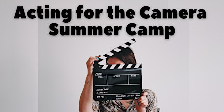 Acting for the Camera Summer Camp