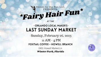 Fairy Hair Fun at the *OLM* Last Sunday Market