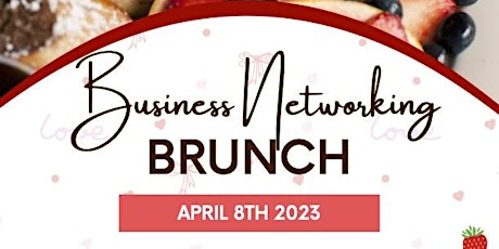 Business Networking Brunch 4/8