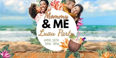 Mommy & Me Luau Party