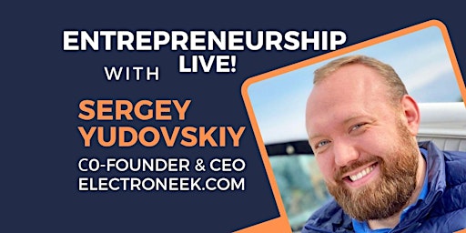 Entrepreneurship Live with Sergey Yudovskiy