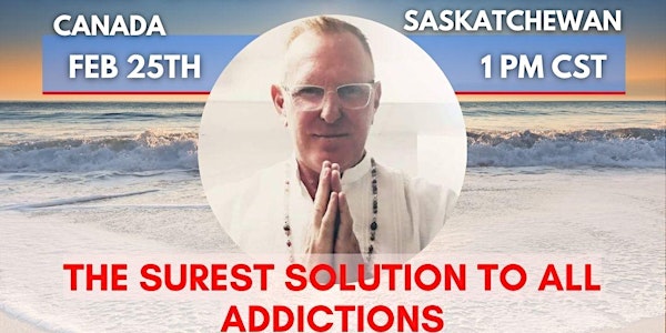 The Surest Solution to All  Addictions