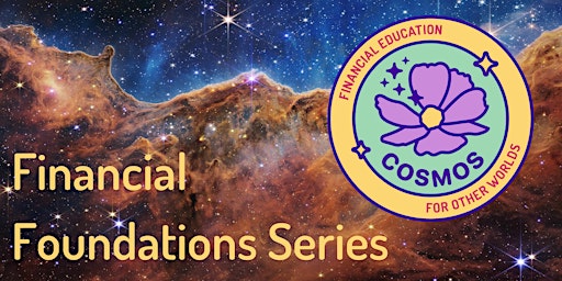 Cosmos Financial Education Foundations Series - APRIL