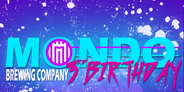 Mondo Brewing Company 3rd Birthday Party
