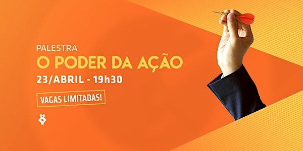 [FLORIANÓPOLIS/SC] O Poder da Ação